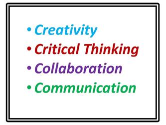 Creativity, Critical Thinking, Collaboration, Communication