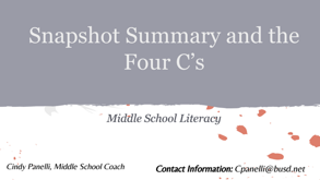 Snapshot Summary and the Four Cs. Middle School Literacy.